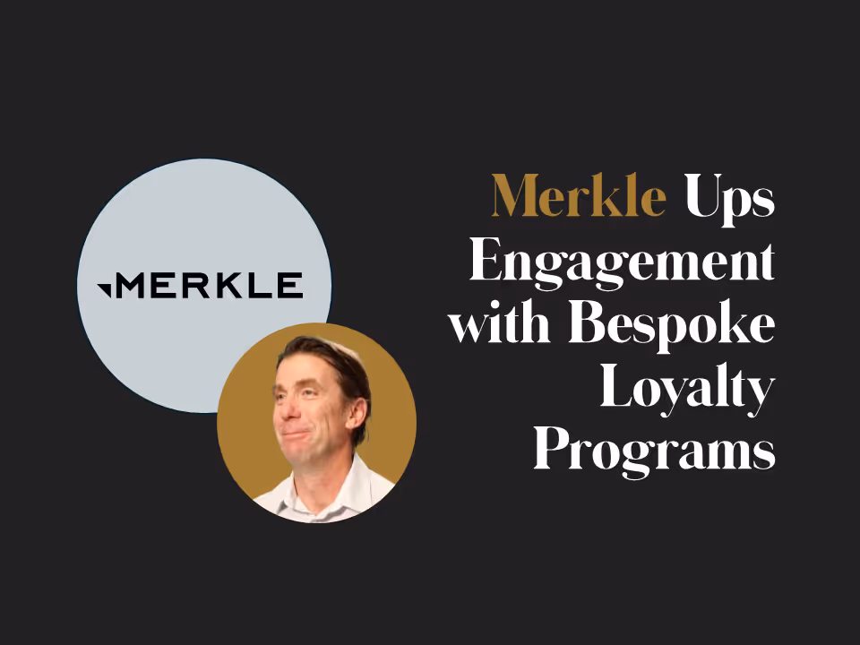 Merkle Ups Engagement with Bespoke Loyalty