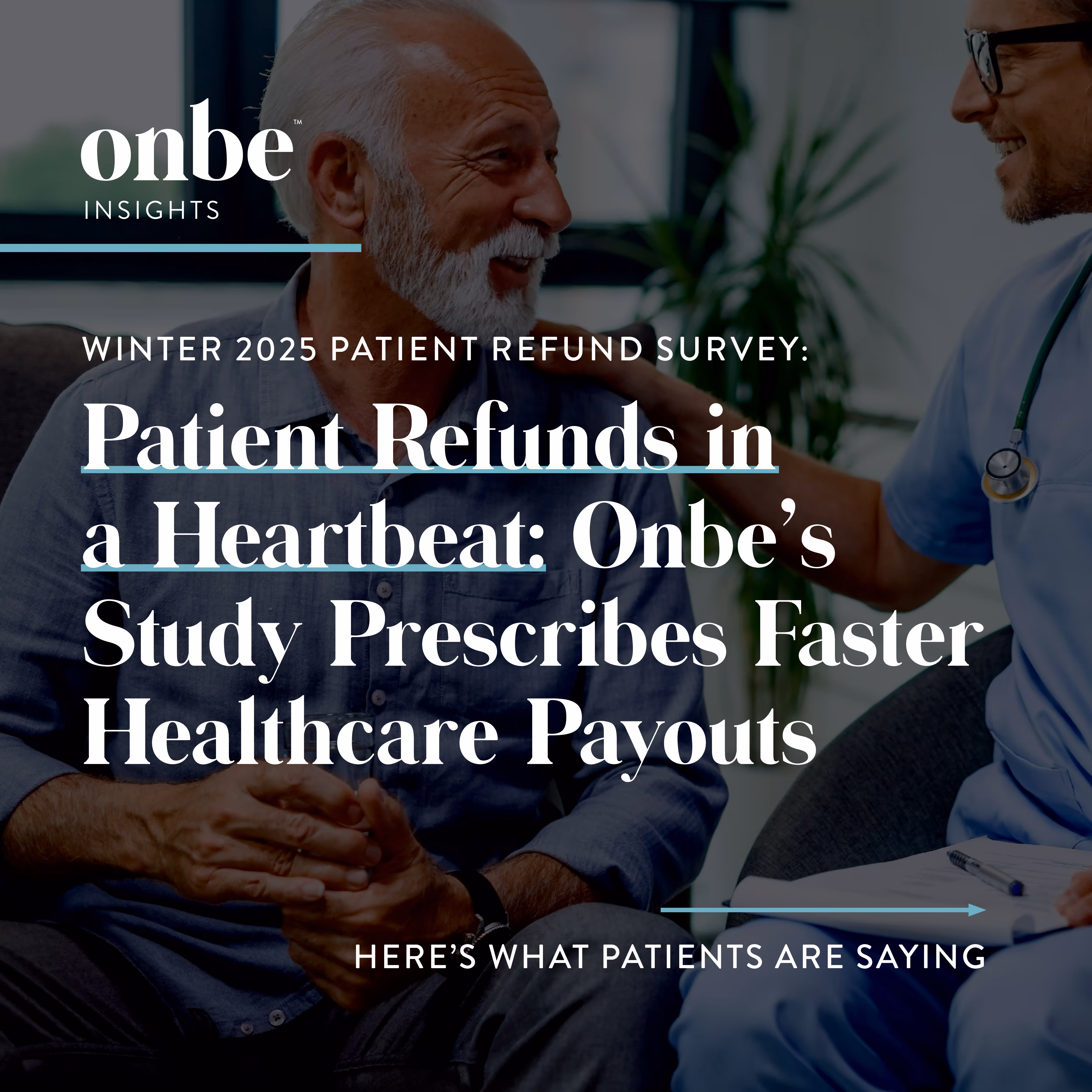 Patient Refunds in a Heartbeat: Onbe’s Survey Prescribes Faster Healthcare Payouts
