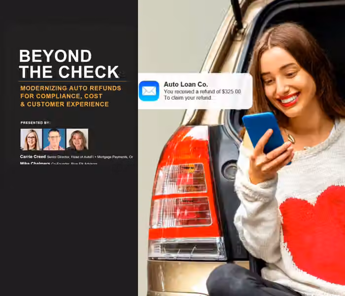 Beyond the Check webinar about modernizing auto refunds for compliance, cost, and customer experience