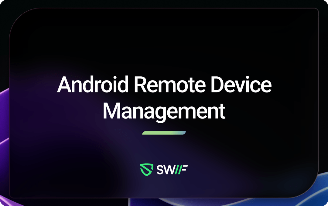 Android Studio Remote Device Android Remote Device Management | Swif