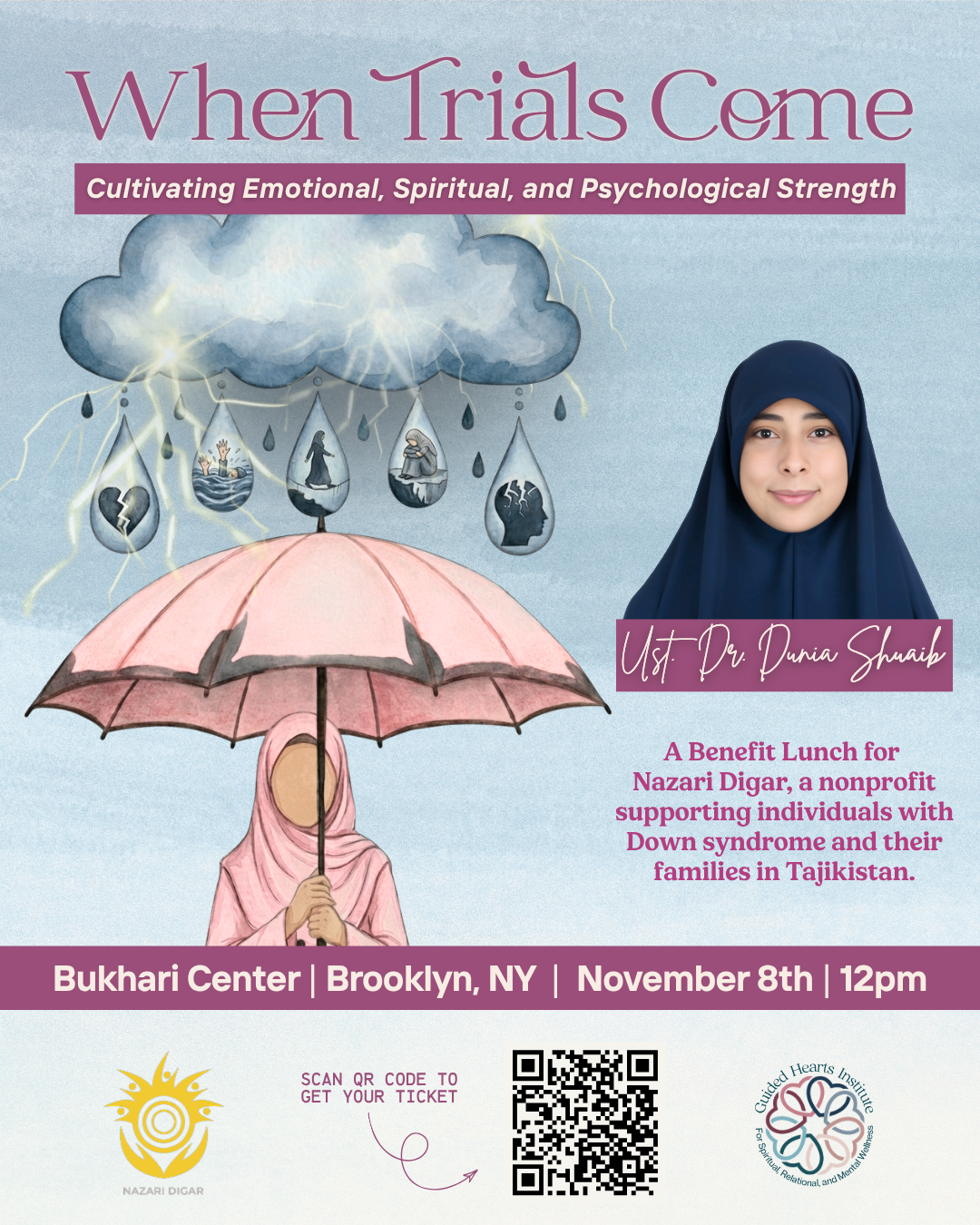 When Trials Come: Cultivating Emotional, Spiritual, and Psychological Strength with Ust. Dr. Dunia Shuaib. Benefit lunch for Nazari Digar at Bukhari Center, Brooklyn, November 8 at noon.