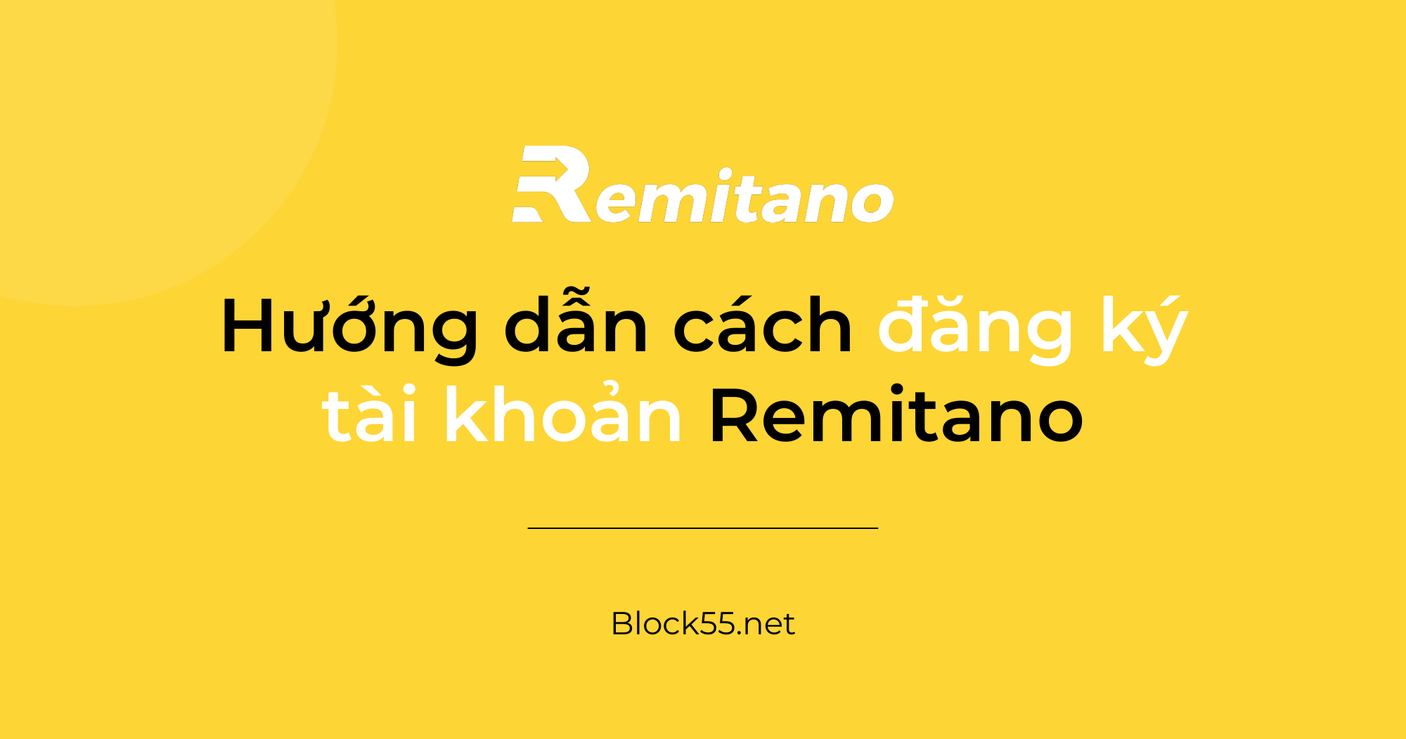 Hướng dẫn cách đăng ký tài khoản sàn Remitano các bước chi tiết nhất
