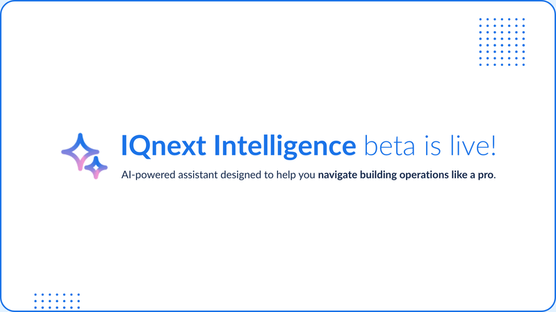 IQnext AI Feature Launch: Transforming Facility Management with ...