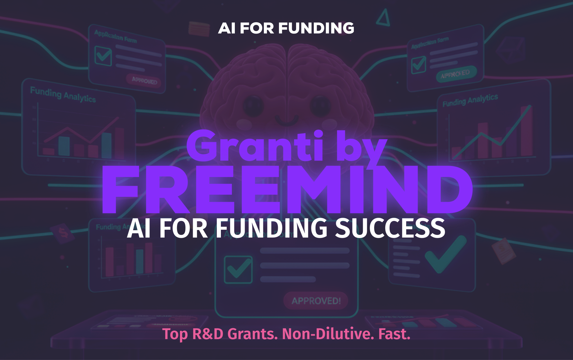 Illustration of a smiling brain with glowing neural connections surrounded by funding analytics and approved application forms, highlighting Granti by FreeMind AI for funding success.