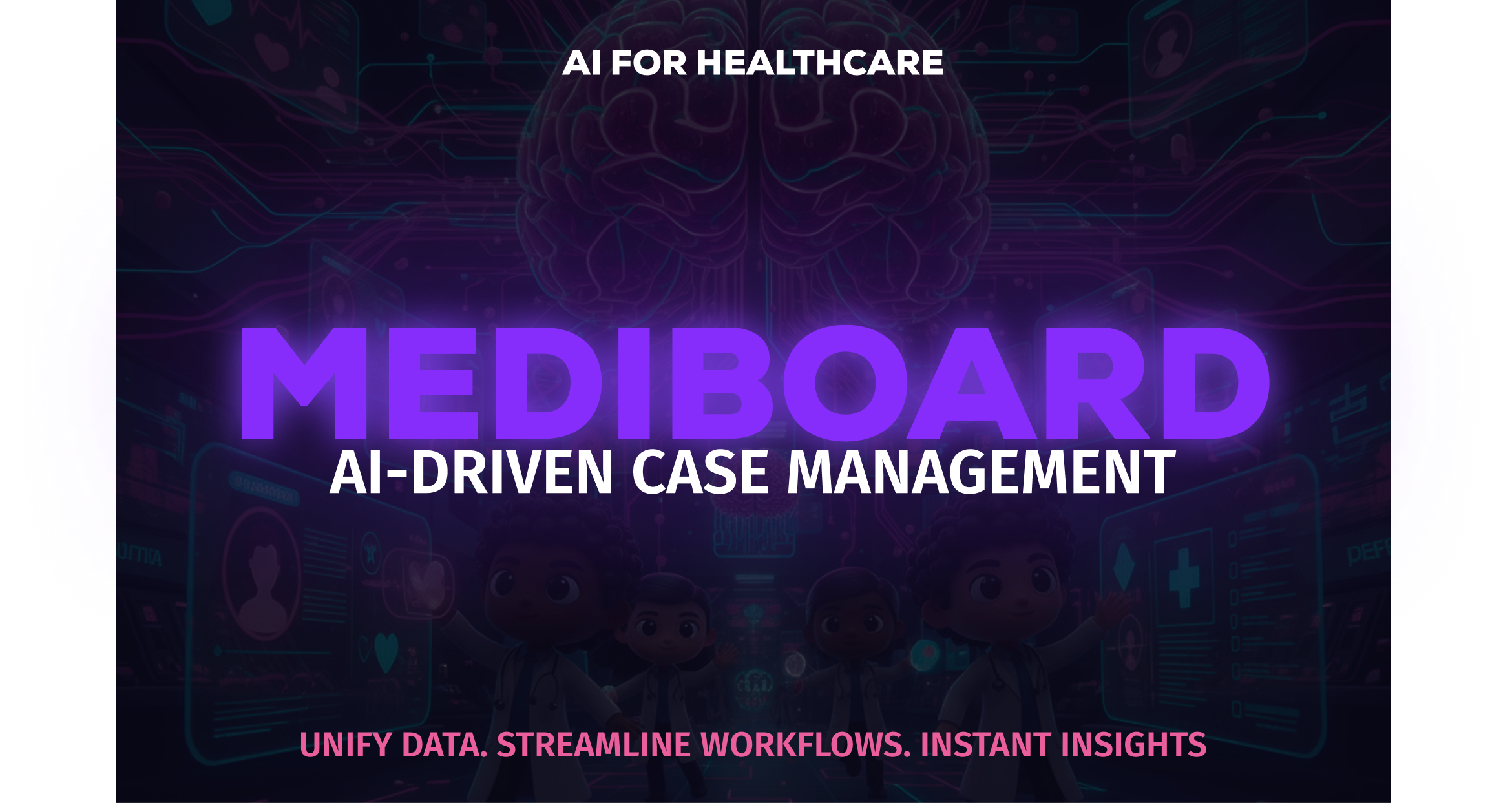 Text 'AI for Healthcare MEDIBOARD AI-driven Case Management' with cartoon doctors and futuristic medical data screens in the background.