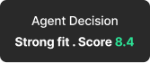 Agent Decision: Strong fit, score 8.4