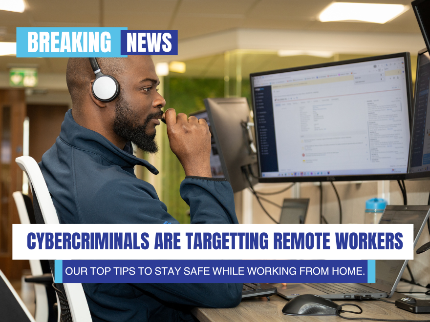 Cybercriminals and Remote Workers