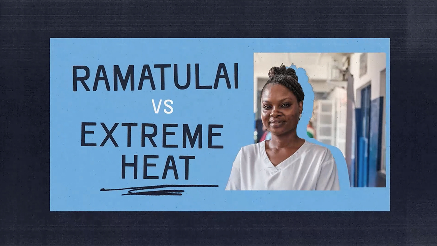 Ramatulai vs Extreme Heat