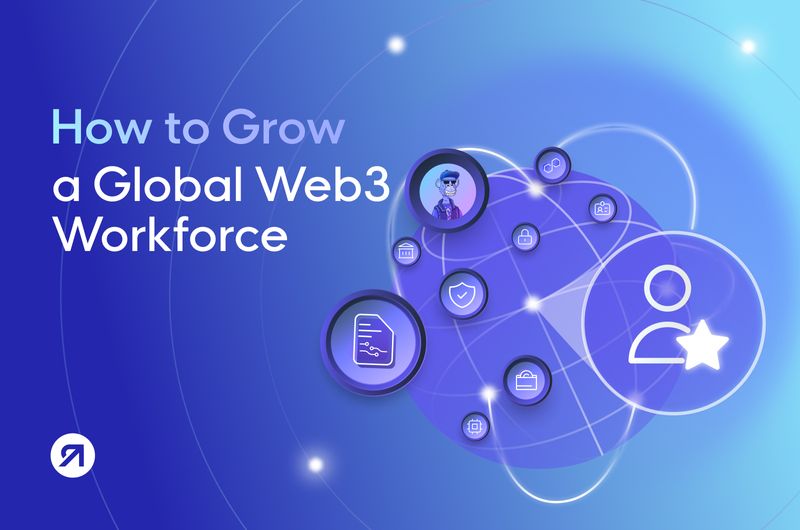 Rise | How to Grow a Web3 Workforce Effectively (Top Tips)