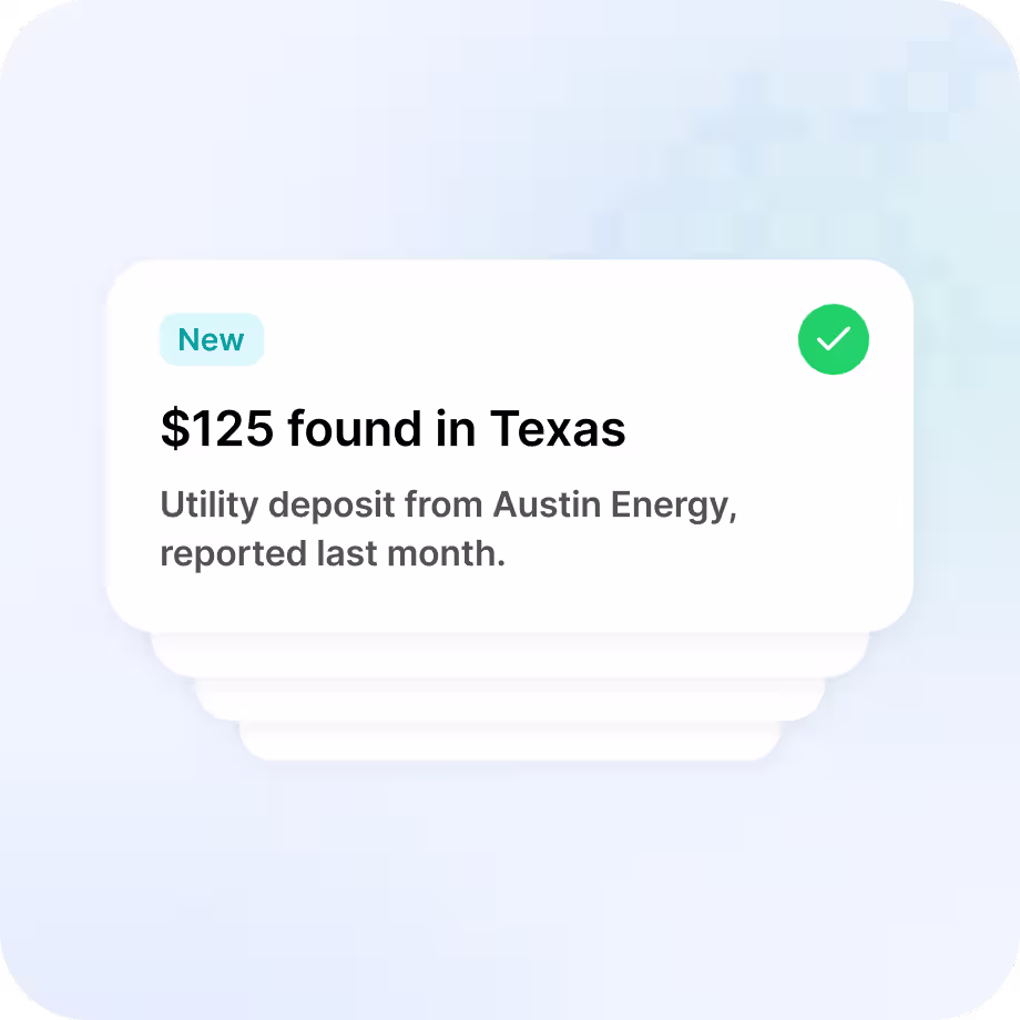 New unclaimed money notification card tagged "New" with a green checkmark, announcing $125 found in Texas — a utility deposit from Austin Energy reported last month