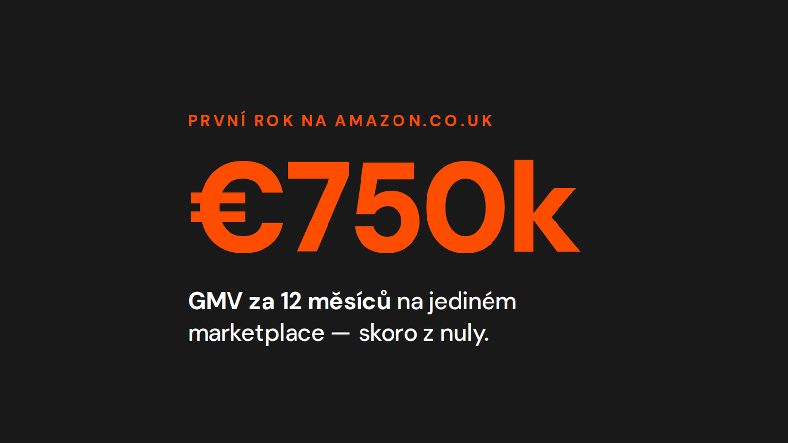 €750k GMV za první rok na Amazon.co.uk — účet řízený EXPANDO, skoro z nuly