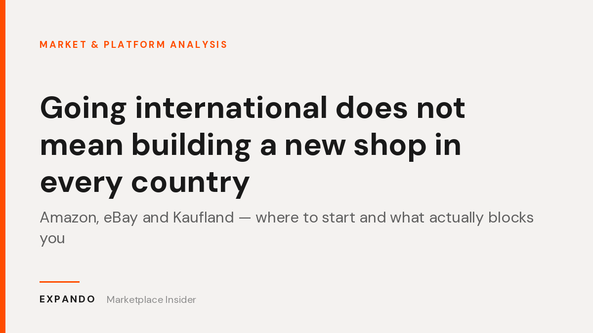 Going international does not mean building a new shop in every country — Amazon, eBay and Kaufland compared