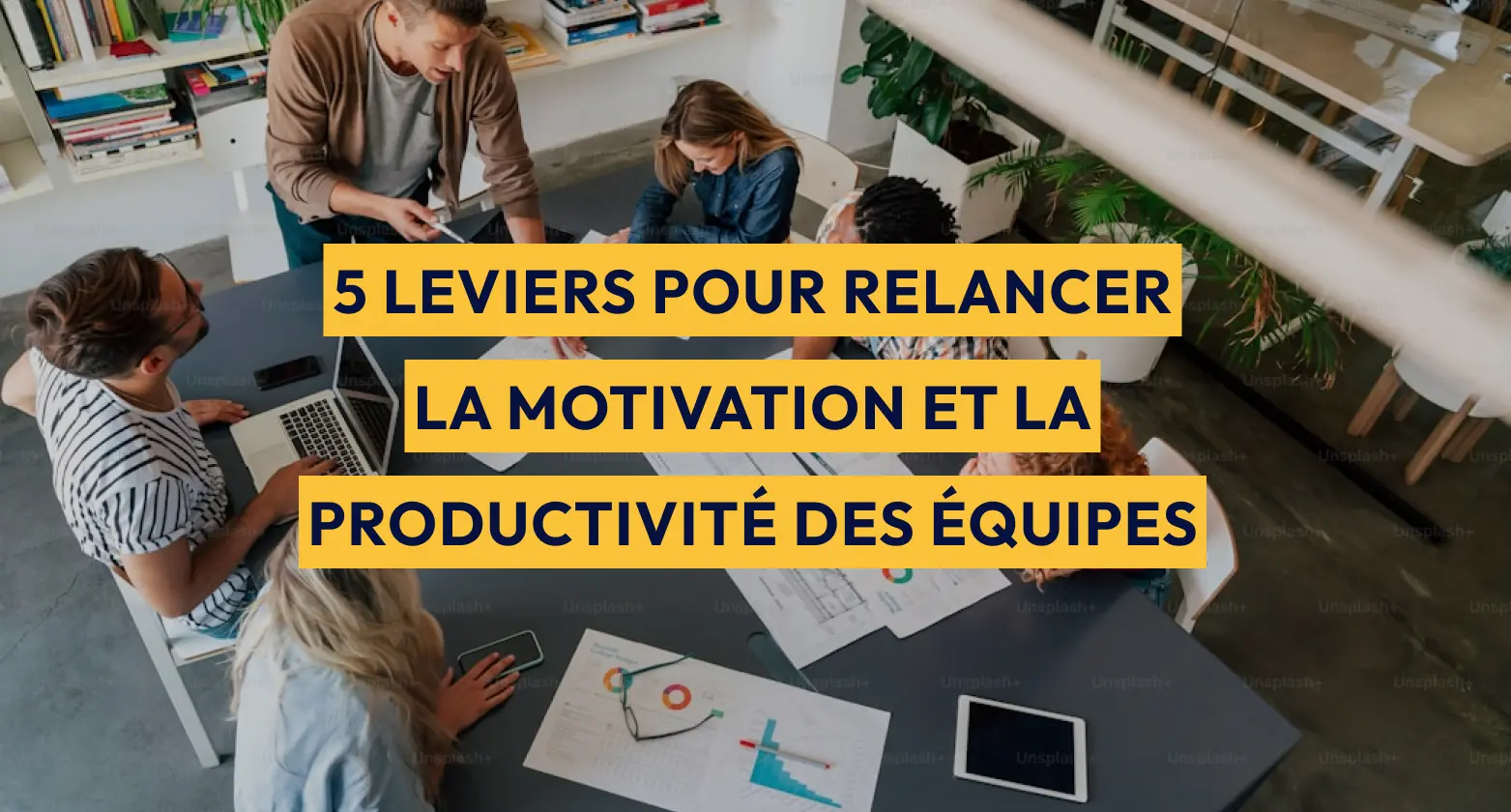 Reprise après l’été : 5 leviers pour relancer la motivation et la productivité des équipes