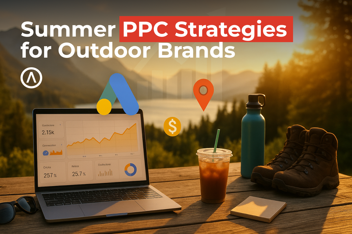 How to Manage Your Outdoor PPC Campaigns During Summer Peak Season