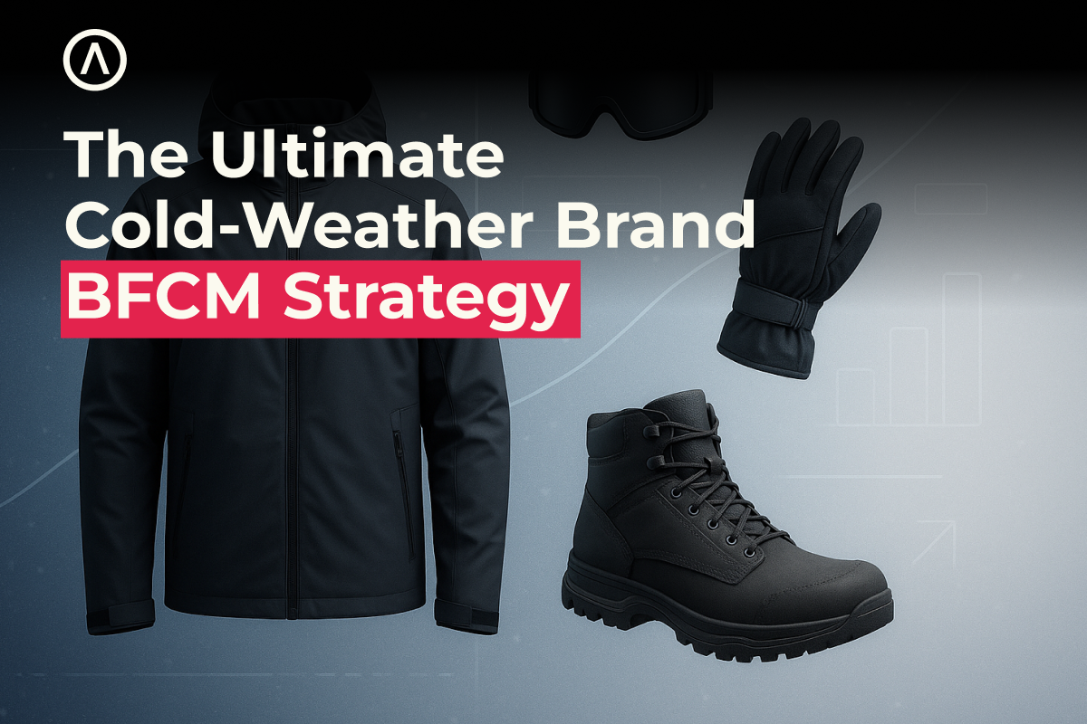 Cold Weather Gear BFCM Strategy: Marketing Jackets, Boots, and Winter Equipment