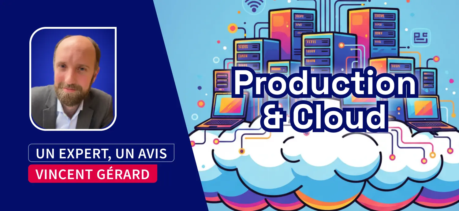 La production à l'épreuve du Cloud, par Vincent Gérard