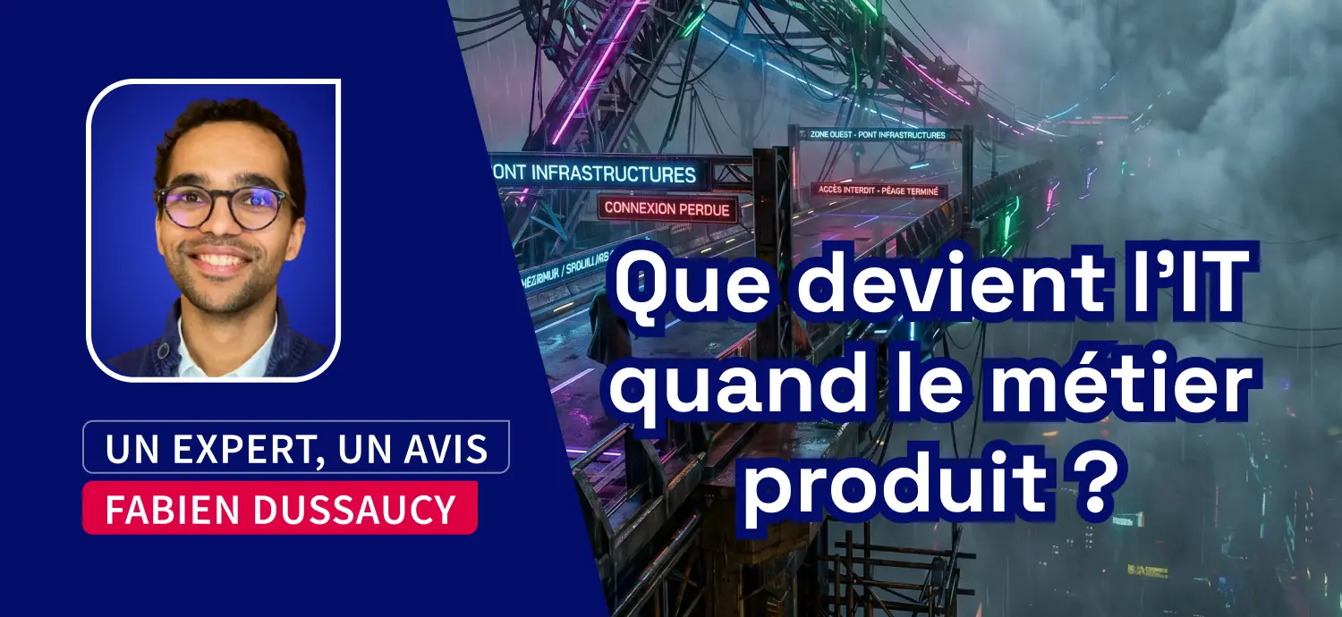 Que devient l'IT quand le métier produit ?