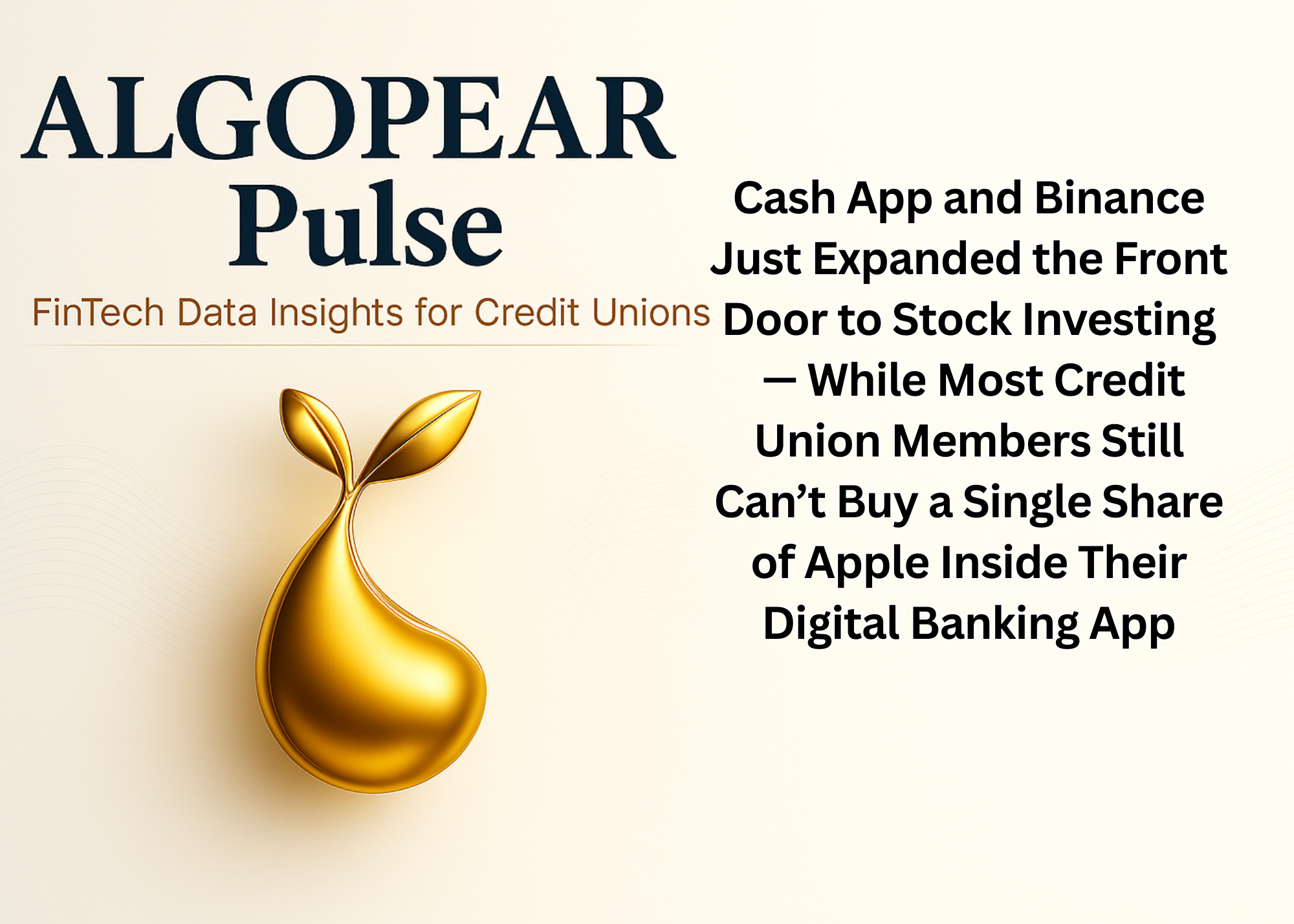 Cash App and Binance Just Expanded the Front Door to Stock Investing  — While Most Credit Union Members Still Can’t Buy a Single Share of Apple Inside Their Digital Banking App