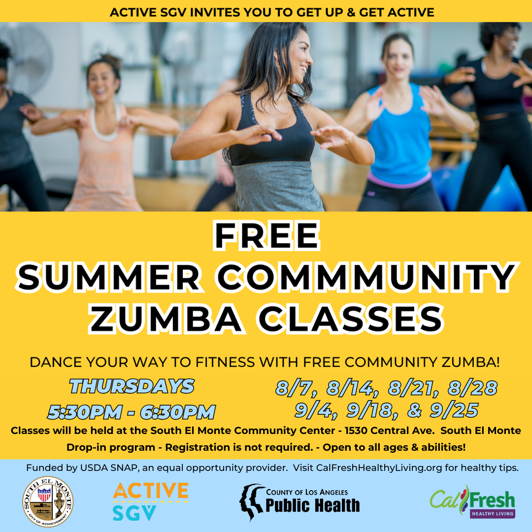  This is a promotional flyer for "FREE SUMMER COMMUNITY ZUMBA CLASSES" hosted by Active SGV. The classes are held on Thursdays from 5:30 PM - 6:30 PM on July 17, July 24, and July 31 at the South El Monte Community Center (1530 Central Ave, South El Monte). It's a drop-in program, so registration is not required, and it's open to all ages and abilities. The program is funded by USDA SNAP and mentions CalFreshHealthyLiving.org for healthy tips.