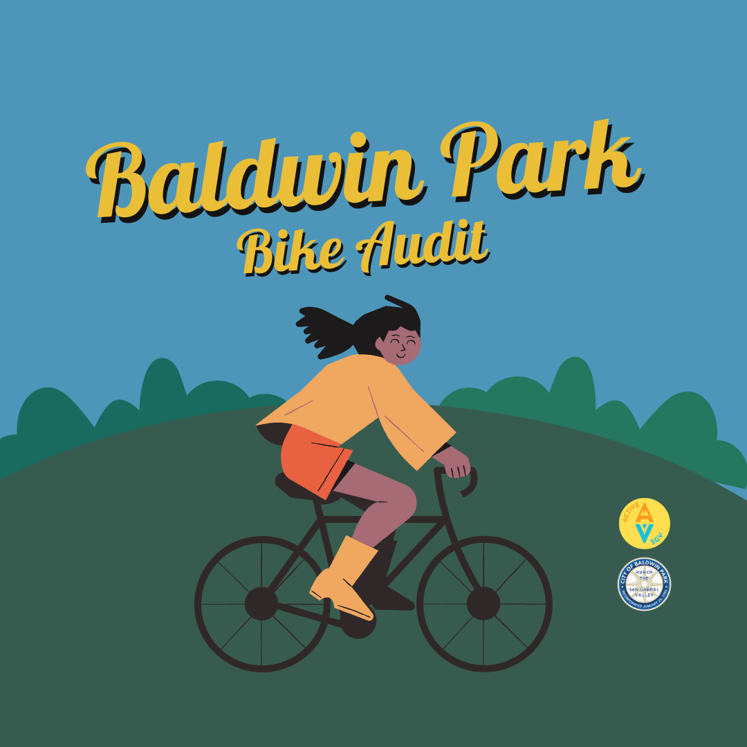 Illustrated social graphic with blue sky and green hills. Large yellow text reads “Baldwin Park Bike Audit.” A person rides a bicycle across the foreground. ActiveSGV and City of Baldwin Park logos appear in the bottom right.