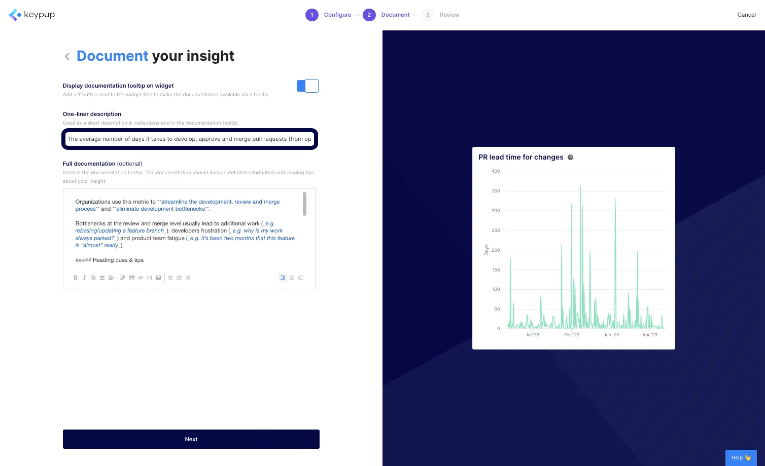 The "Document your insight" step allows you to describe your metric and its goal in further details. All templates from the library come with a pre-built documentation that you can simply adapt based on the changes you've made or your own processes.