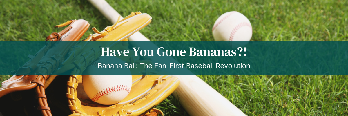 Have You Gone Bananas?!