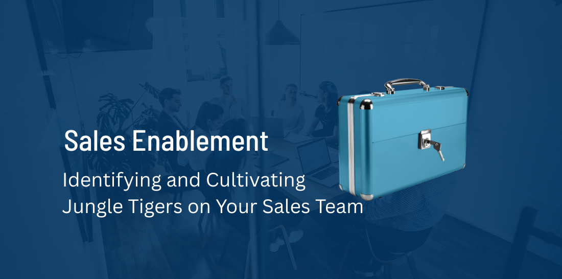 Unleash the Hunt: Identifying and Cultivating Jungle Tigers on Your Sales Team