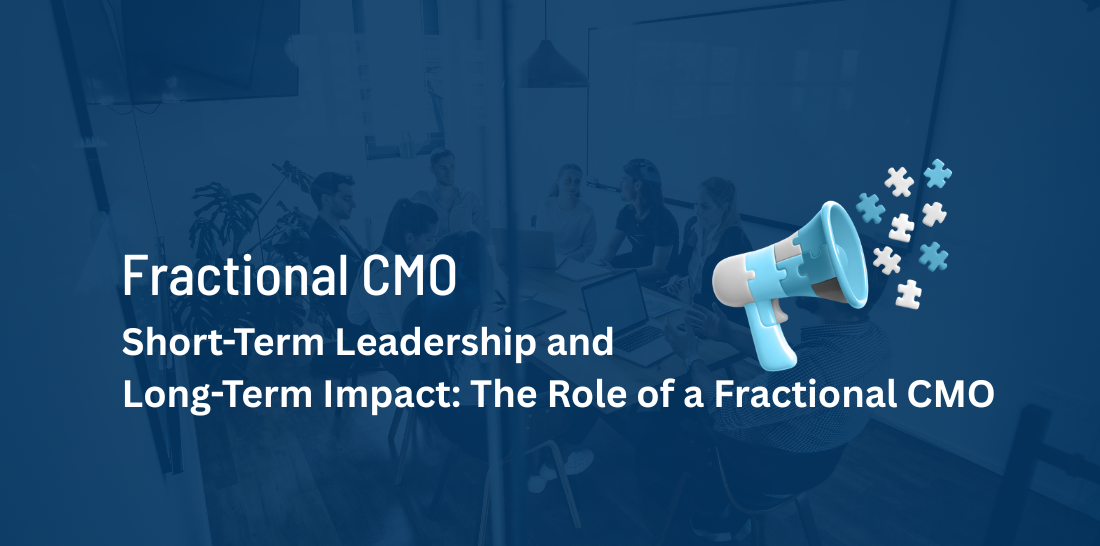 Fractional CMO: Short-Term Lead, Lasting Growth