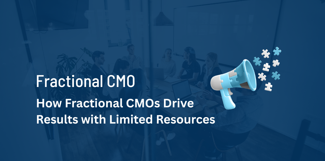 Scale Faster: How Fractional CMOs Drive Growth