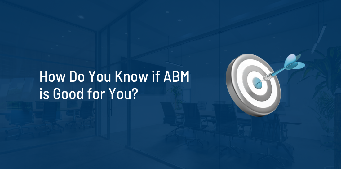How Do You Know if ABM is Good for You?