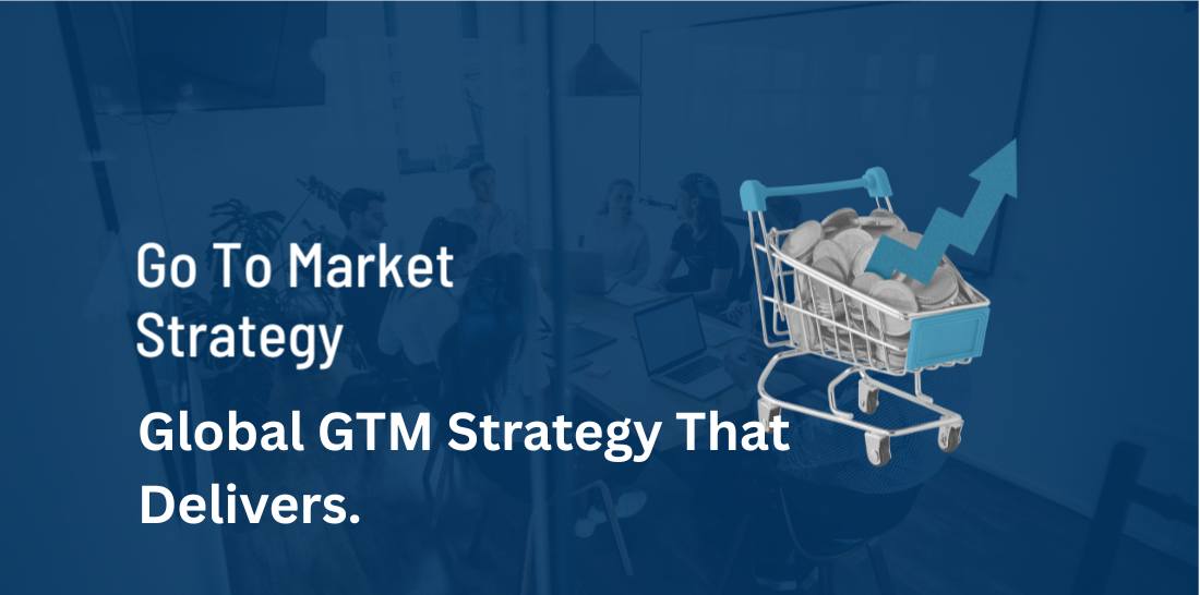 Adapting Your Go-To-Market Strategy for Global Growth