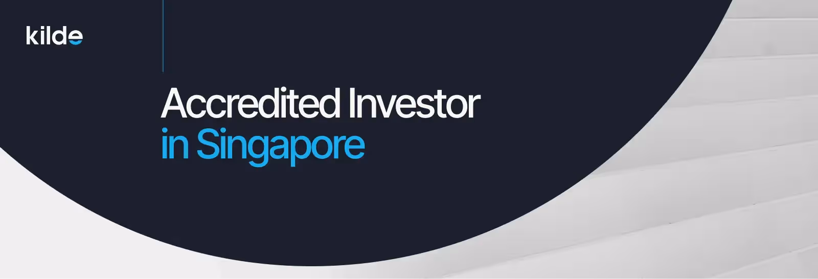 What Does It Mean To Be An Accredited Investor In Singapore?