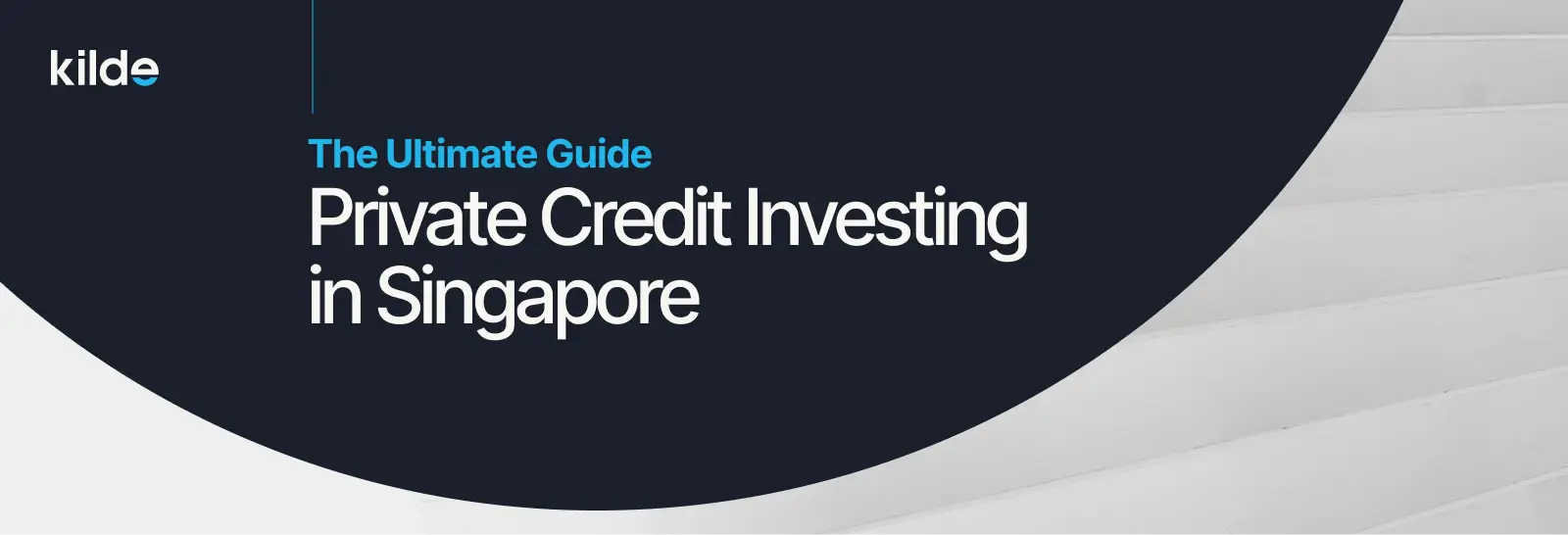 The Complete Guide to Private Credit Investing in Singapore (2025 Edition)