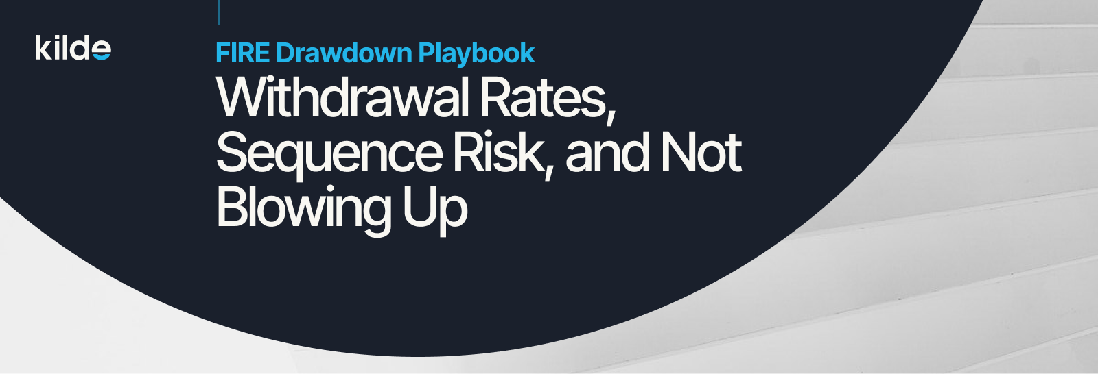 The Drawdown Playbook: Withdrawal Rates, Sequence Risk, and Not Blowing Up After You "Make It"