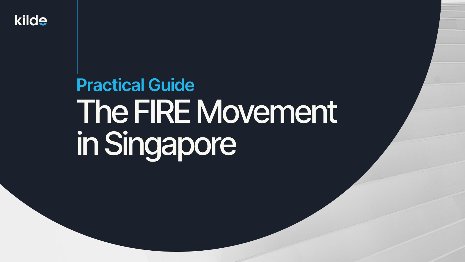 The FIRE Movement in Singapore: A Practical Guide to Financial Independence and Early Retirement