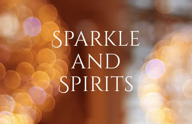 Sparkle and Spirits