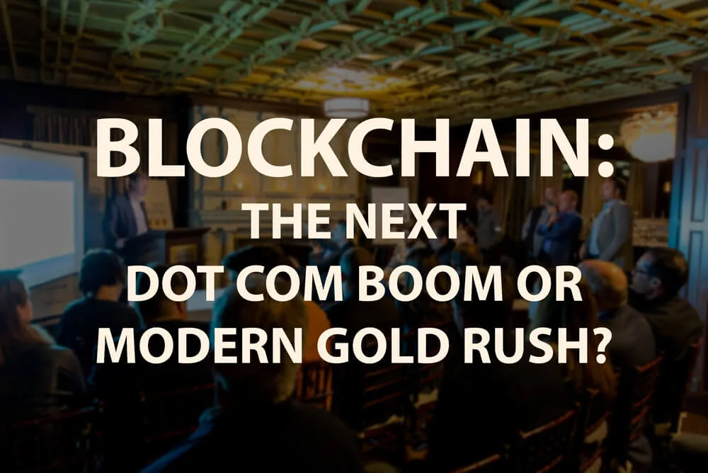 Blockchain: The Next Dot Com Boom or Modern Gold Rush?