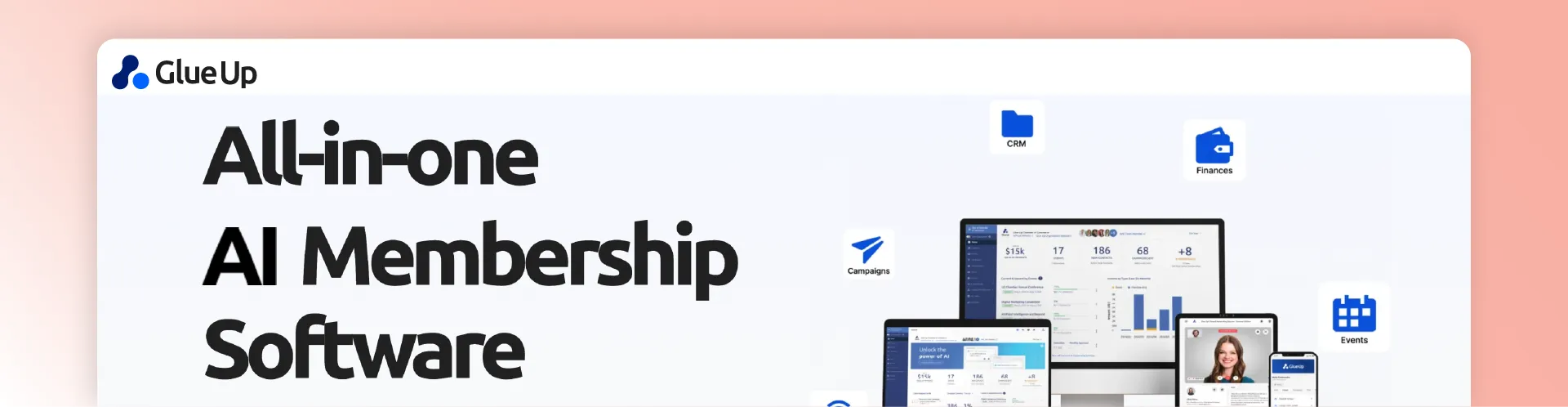 Glue Up AI membership software with CRM, events, campaigns, and finance modules shown on multiple devices.