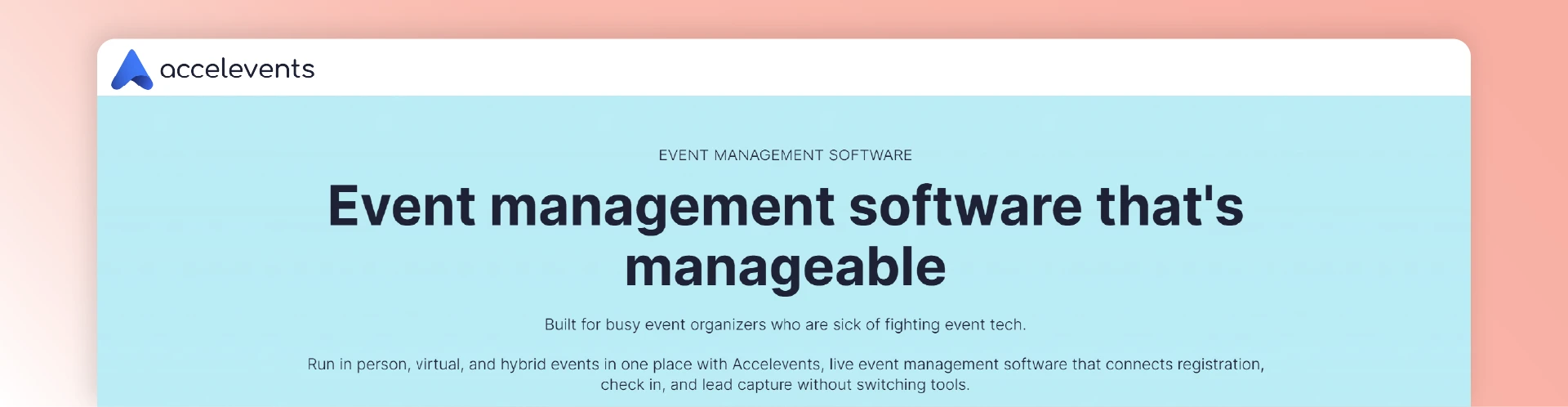 Accelevents event registration software supporting in-person and hybrid events.