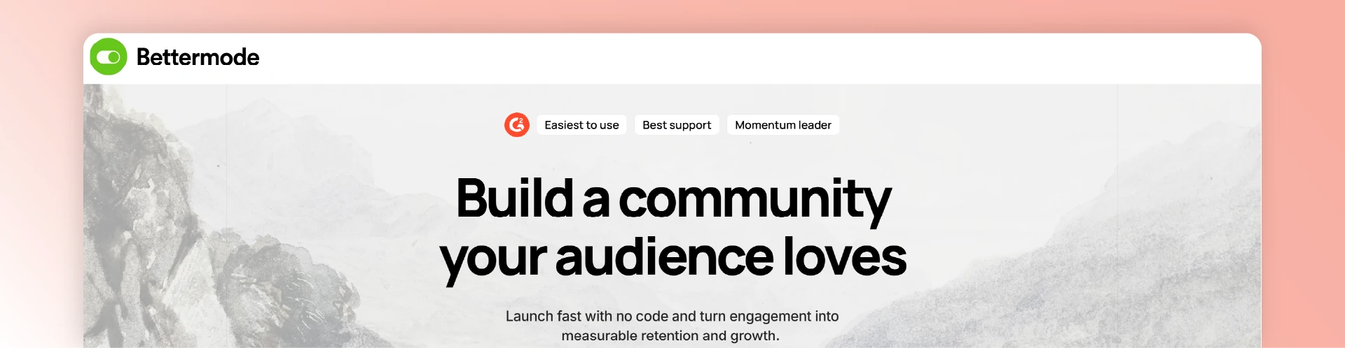 Bettermode member engagement software for launching branded online communities.