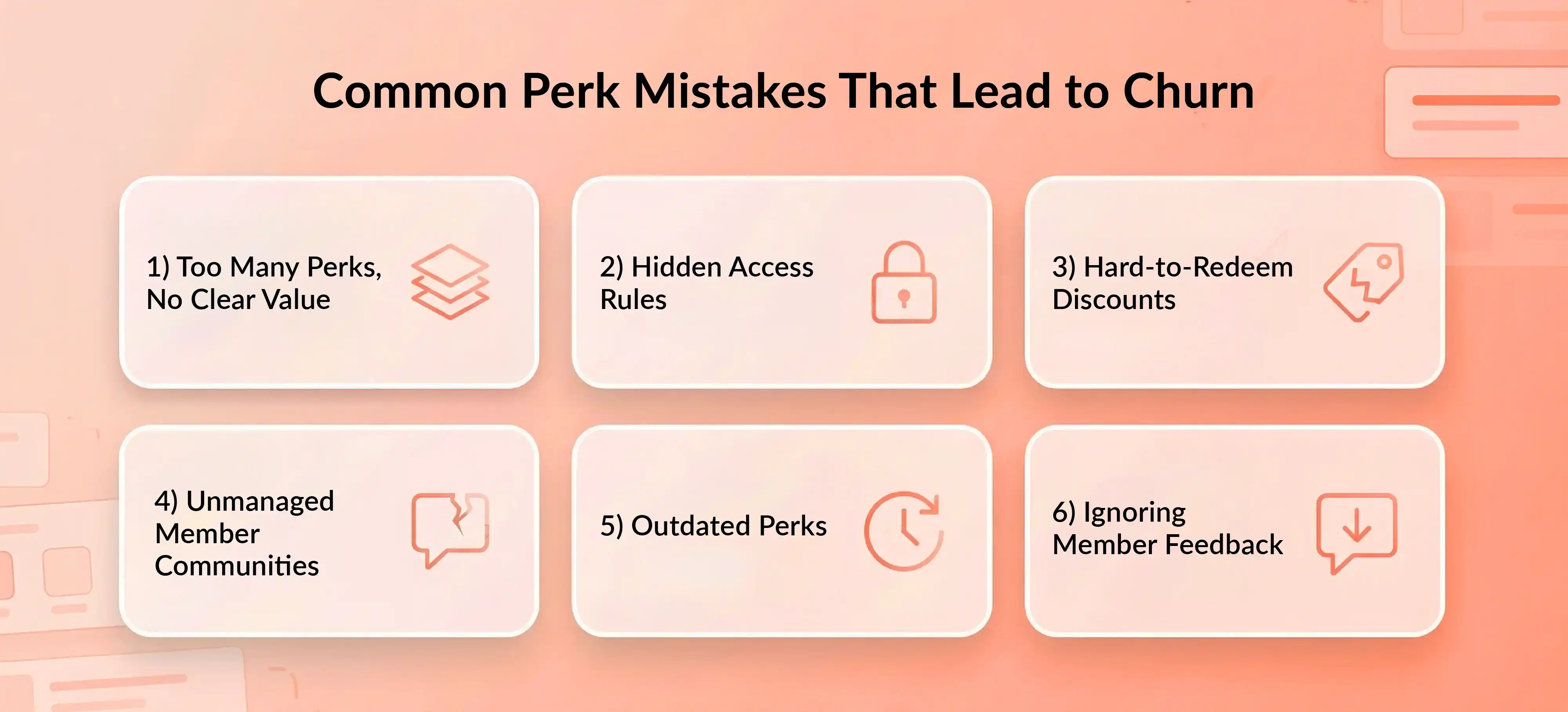 Membership perks mistakes that cause churn, including hidden access rules, outdated perks, and ignored feedback.