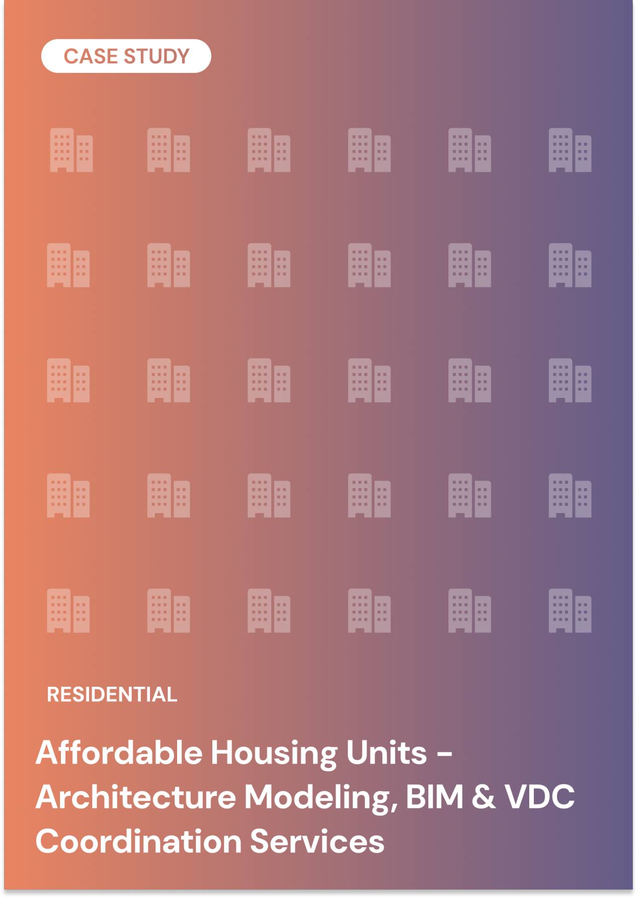 Affordable Housing Units - Architecture Modeling, BIM & VDC Coordination Services