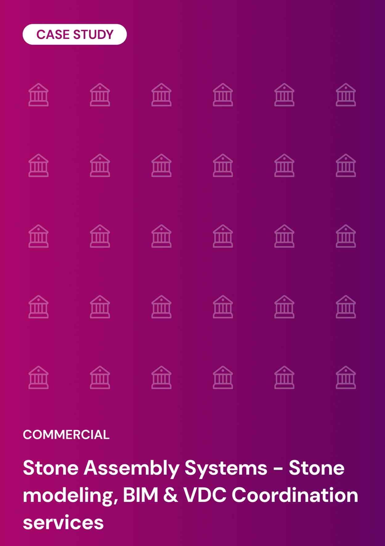 Stone Assembly Systems - Stone modeling, BIM & VDC Coordination services
