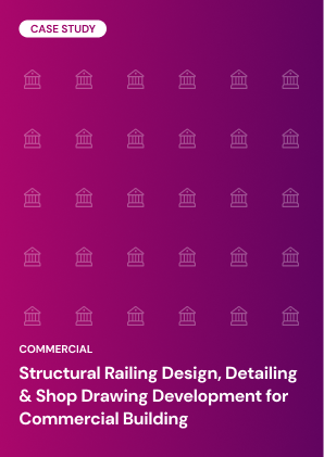 Structural Railing Design, Detailing & Shop Drawing Development for Commercial Building