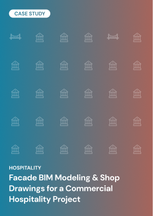 Facade BIM Modeling & Shop Drawings for a Commercial Hospitality Project