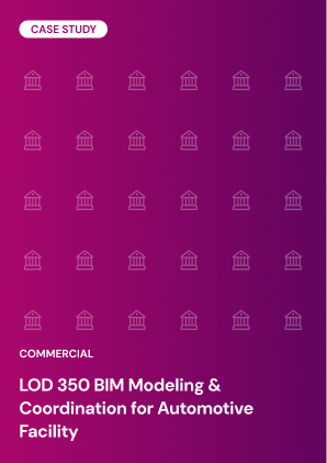 LOD 350 BIM Modeling & Coordination for Automotive Facility