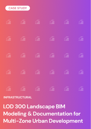 LOD 300 Landscape BIM Modeling & Documentation for Multi-Zone Urban Development