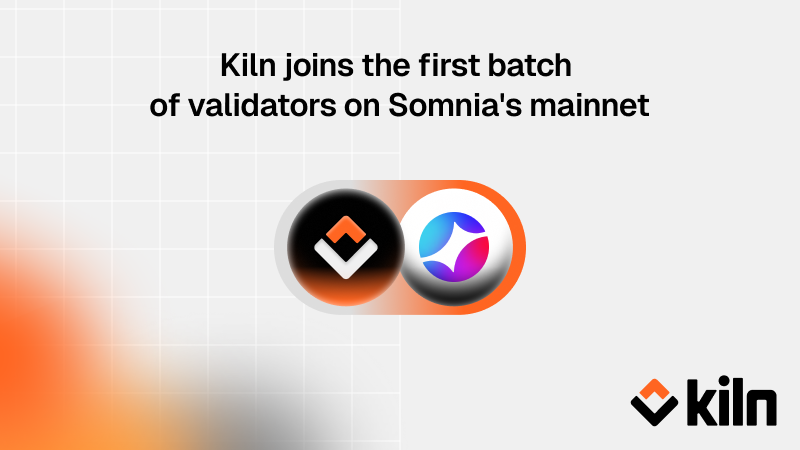 Kiln joins the first batch of validators on Somnia's mainnet