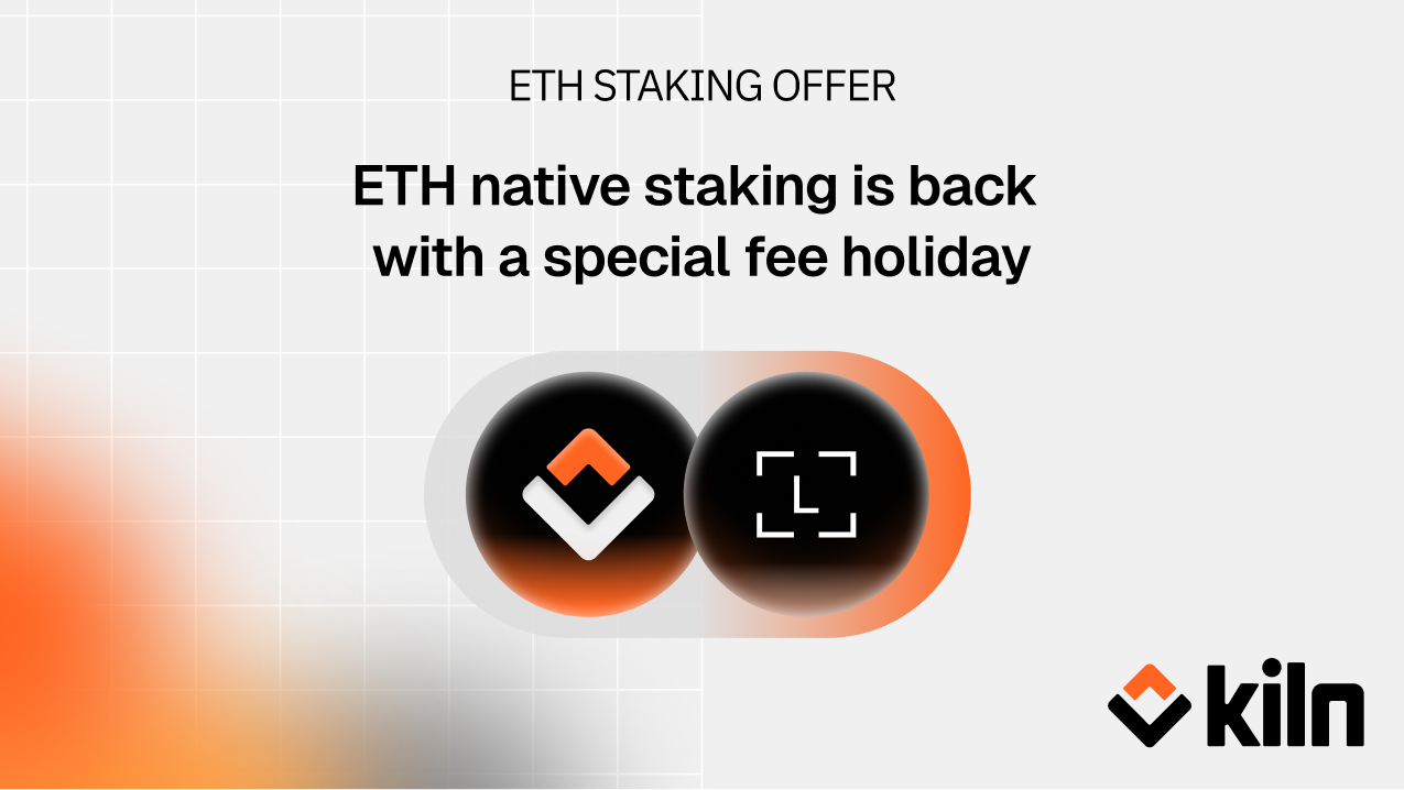 Kiln x Ledger: ETH native staking is back with a special fee holiday