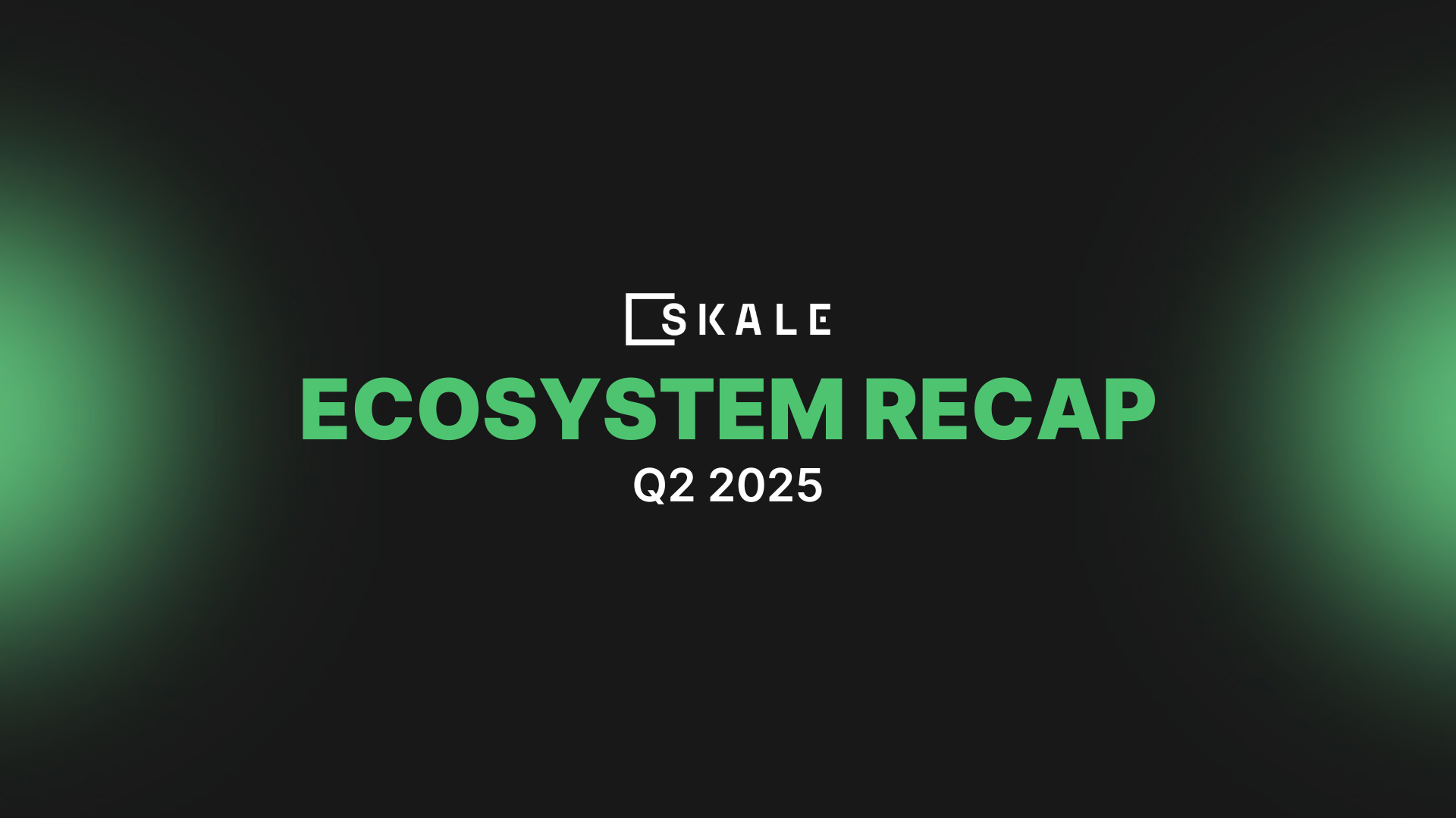 SKALE Ecosystem Recap - Q2 2025 